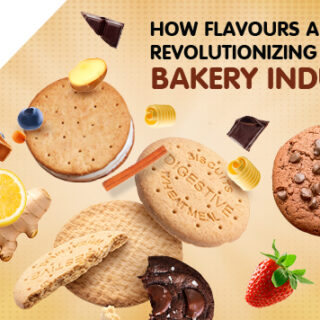 "How Flavours are Revolutionizing the Bakery Industry?"